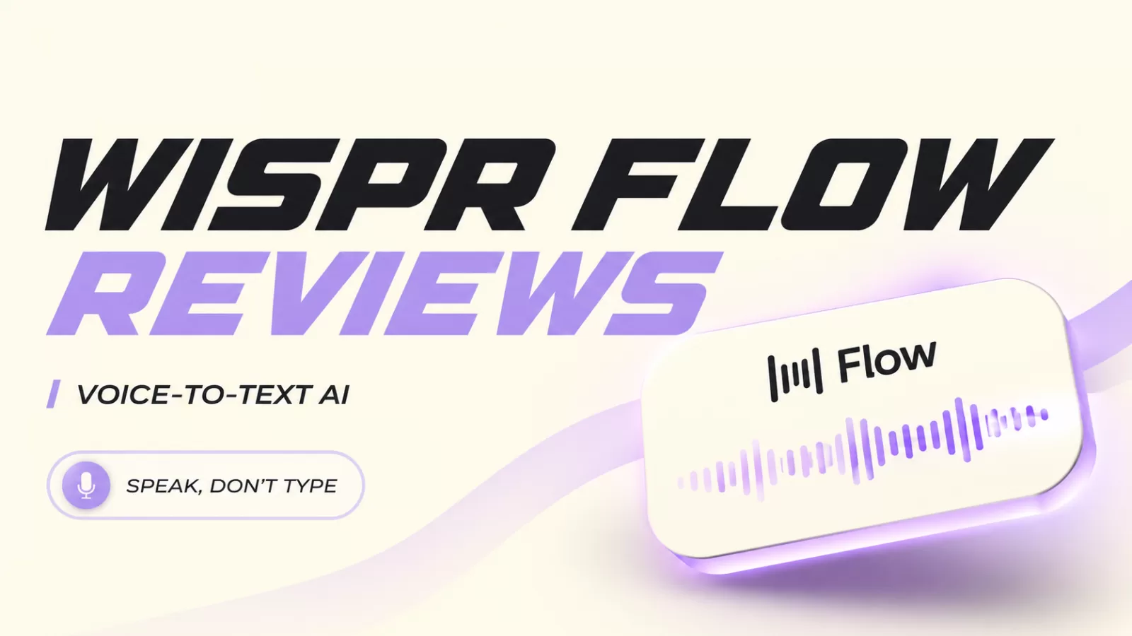 Wispr Flow Reviews 2026: Features, Pricing and Verdict
